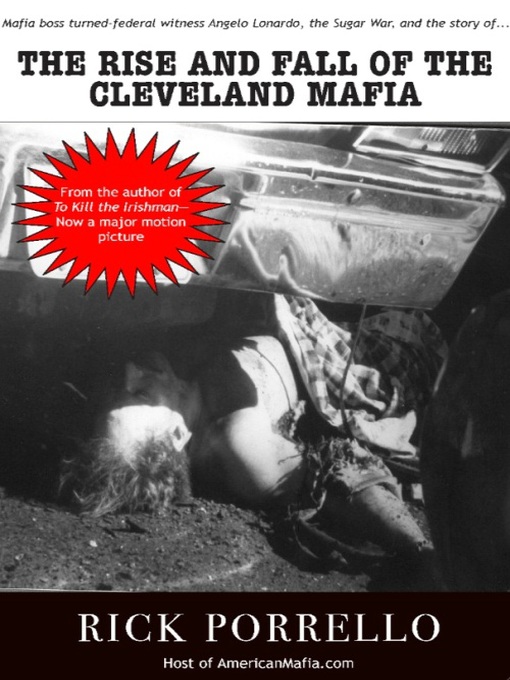 Title details for The Rise and Fall of the Cleveland Mafia by Rick Porrello - Available